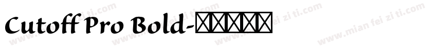 Cutoff Pro Bold字体转换